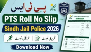 PTS Roll No Slip Sindh Jail Police 2026 Physical & Written Test
